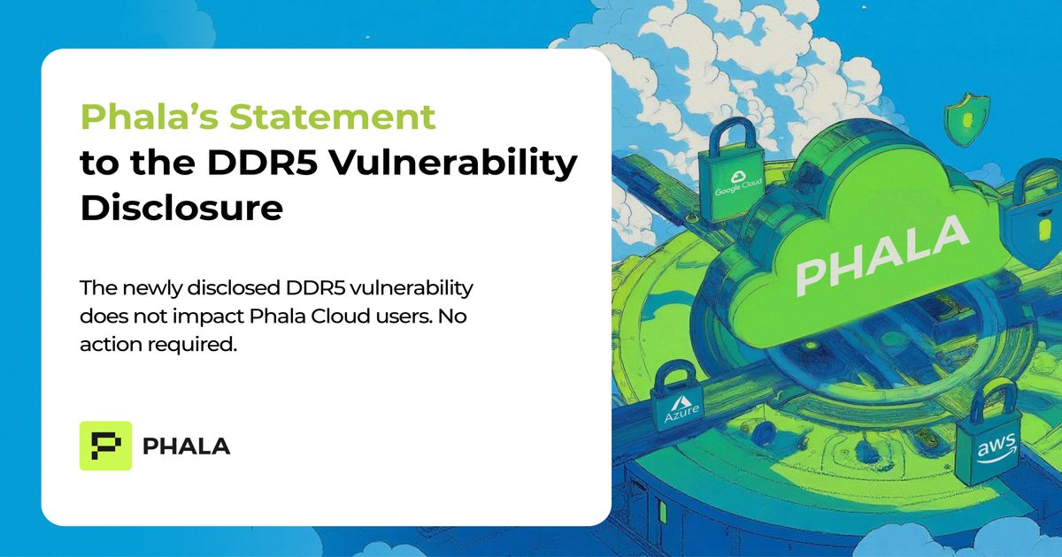 Phala's Statement on DDR5 Memory Bus Interposition Vulnerability