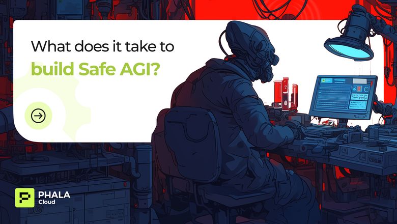 What does it take to build Safe AGI?