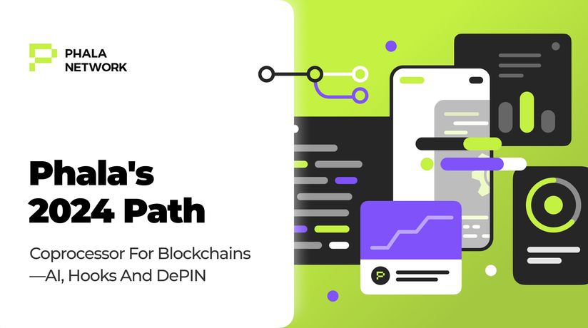 Phala's 2024 Path: Coprocessor for blockchains—AI, Hooks and DePin