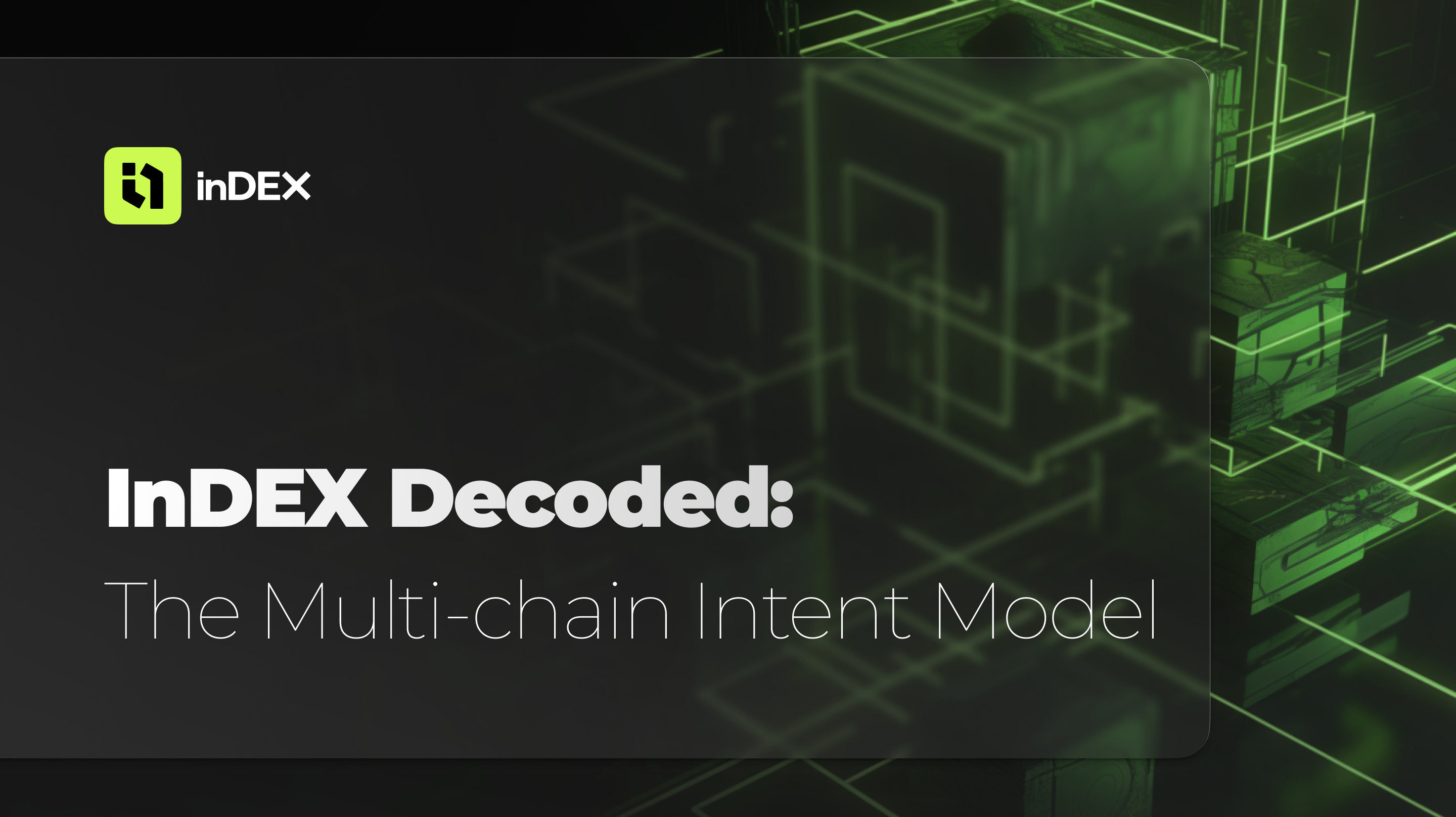InDEX Decoded: The Multi-chain Intent Model